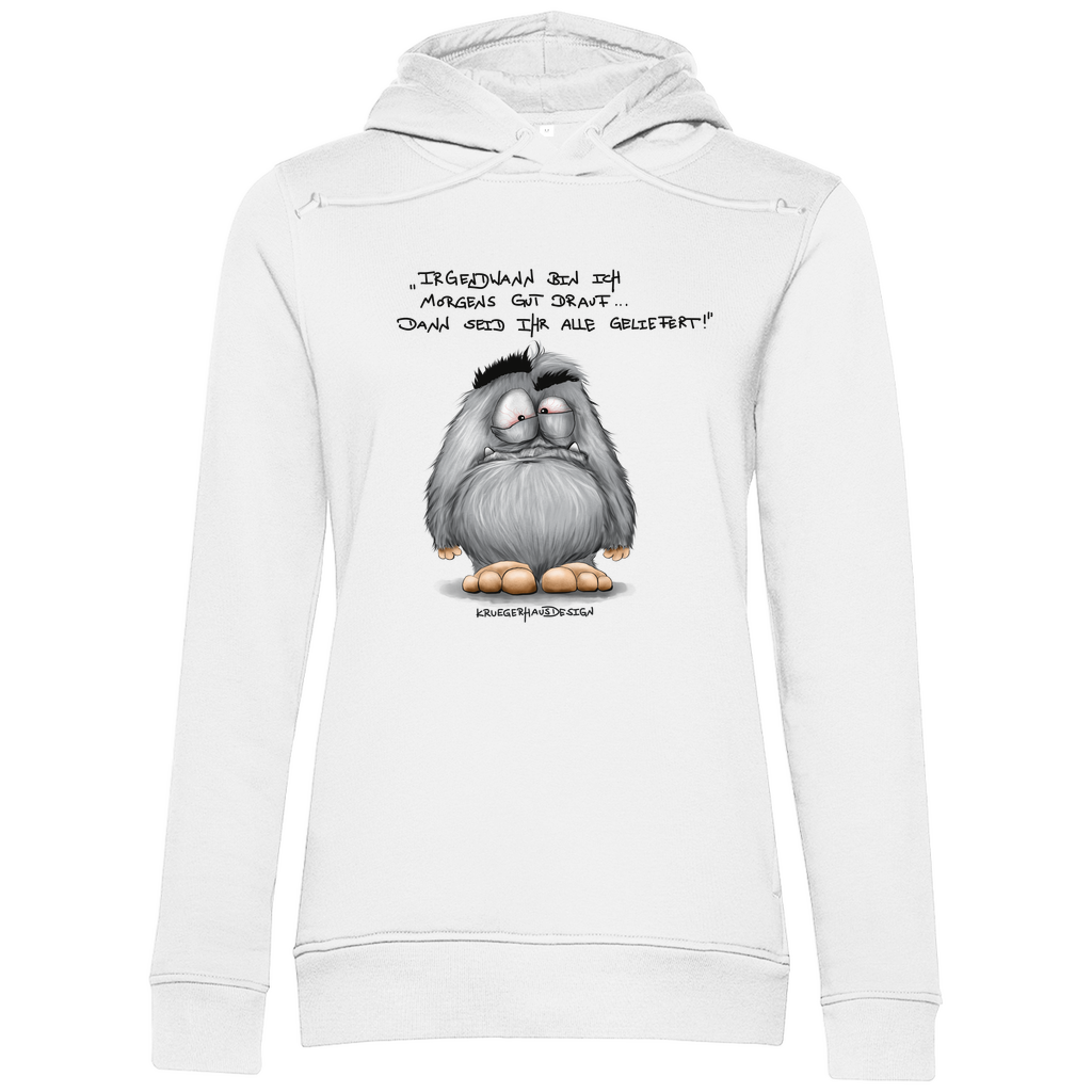 Damen Premium Bio Hoodie, Kapuzenpullover, slim fit, Kruegerhausdesign mit Monster und Spruch, Irgendwann bin ich morgens...