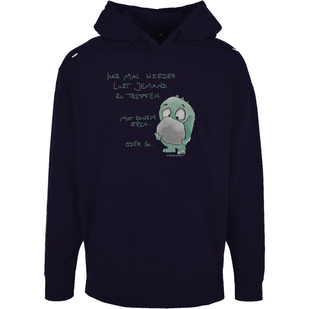 Unisex Oversize Hoodie,helle Schrift  Hab mal wieder Lust jemanden zu treffen... mit einem Stein... oder so...