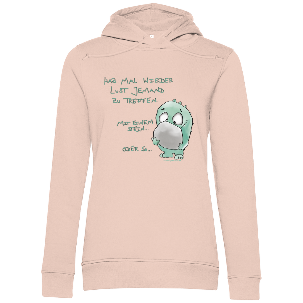 Damen Premium Bio Hoodie, slim fit, helle Schrift  Hab mal wieder Lust jemanden zu treffen... mit einem Stein... oder so...