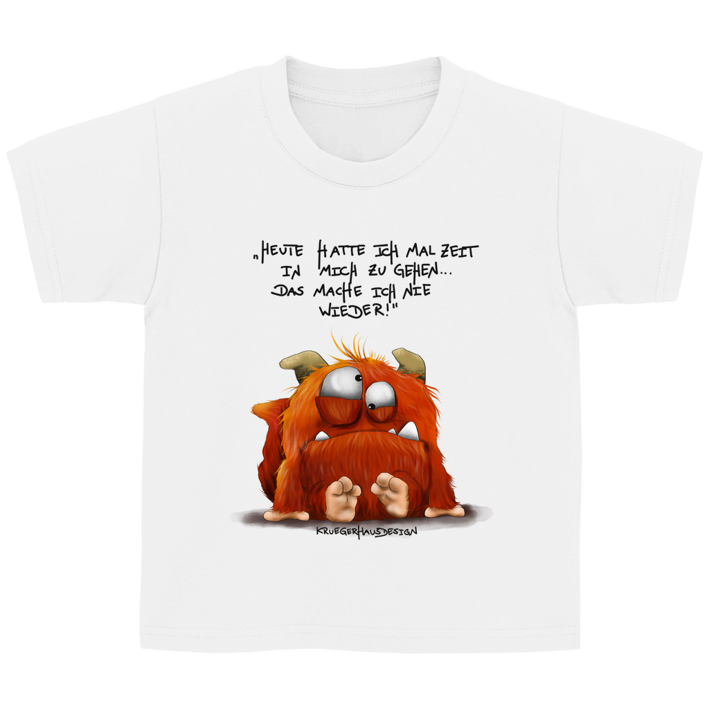 Kinder Basic T-Shirt, Heute hatte ich mal Zeit in mich zu gehen... Das mache ich nie wieder!