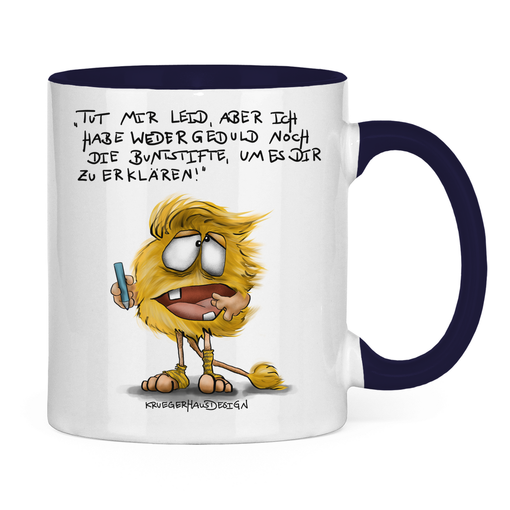 Tasse zweifarbig, Kaffeetasse, Teetasse, Kruegerhausdesign Monster mit Spruch, Tut mir leid aber ich habe weder... #90