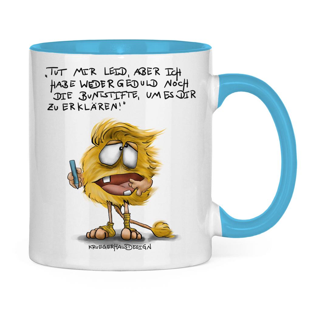 Tasse zweifarbig, Kaffeetasse, Teetasse, Kruegerhausdesign Monster mit Spruch, Tut mir leid aber ich habe weder... #90