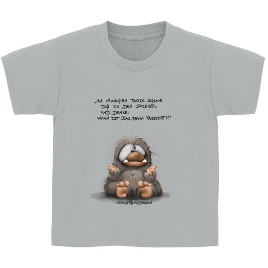 Kinder Basic T-Shirt. Kruegerhausdesign Monster Spruch, schwarze Schrift, An manchen Tagen schaue...#177