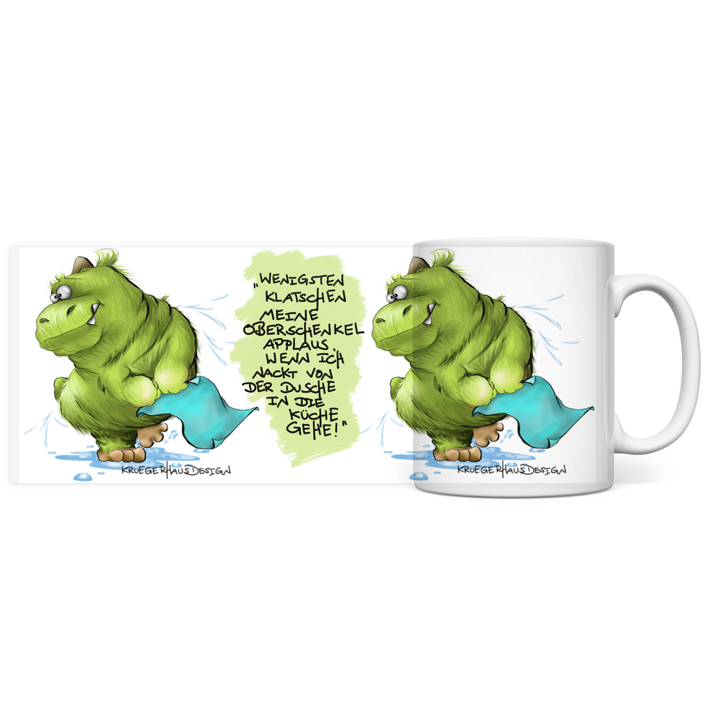 Tasse, Kaffeetasse, Teetasse, Kreugerhausdesign Monster mit Spruch, 2. Variante, Wenigstens klatschen meine Oberschenkel...