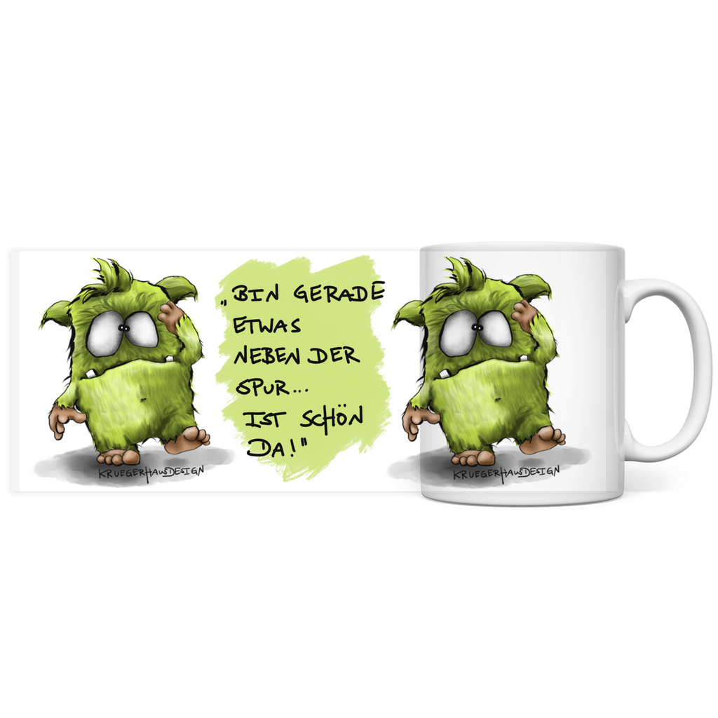 Tasse, Kaffeetasse, Teetasse, Kruegerhausdesign Monster mit Spruch, 2. Variante, Bin gerade etwas neben....