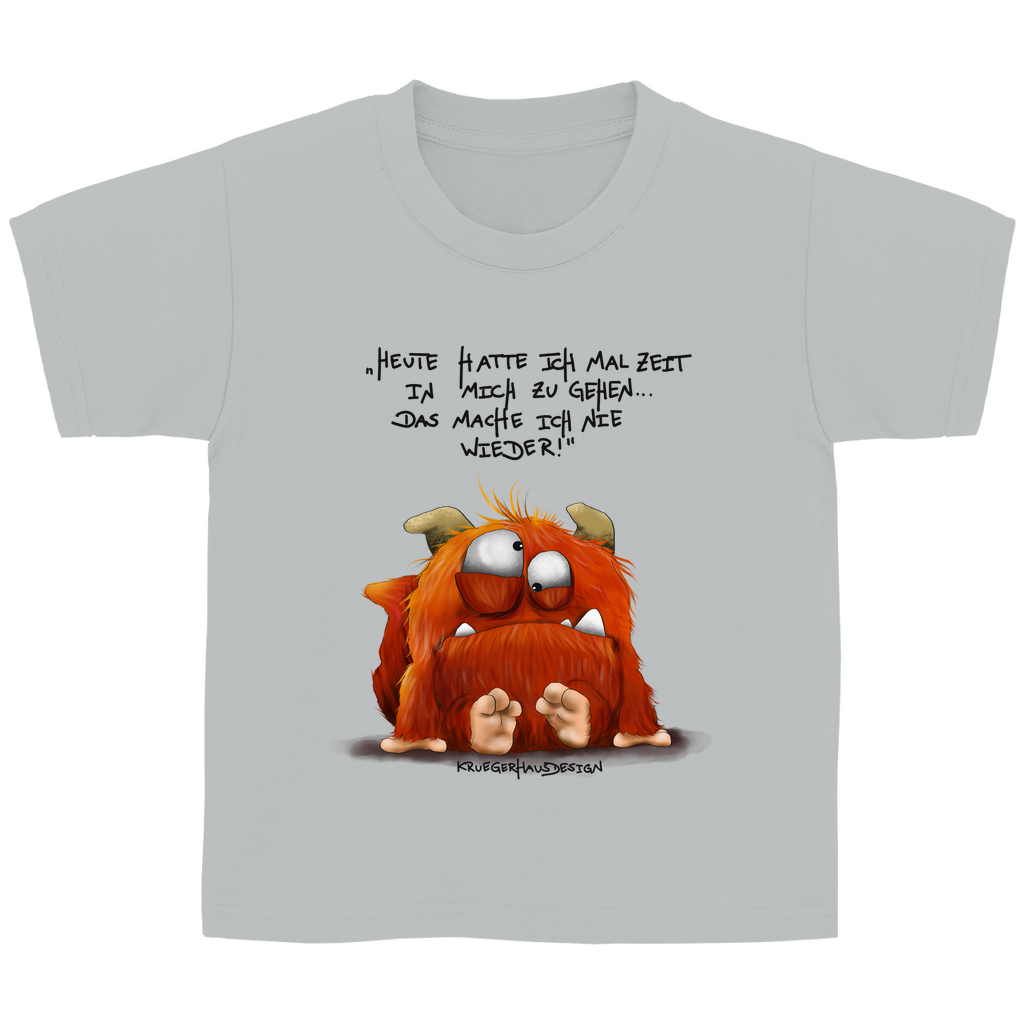 Kinder Basic T-Shirt, Heute hatte ich mal Zeit in mich zu gehen... Das mache ich nie wieder!