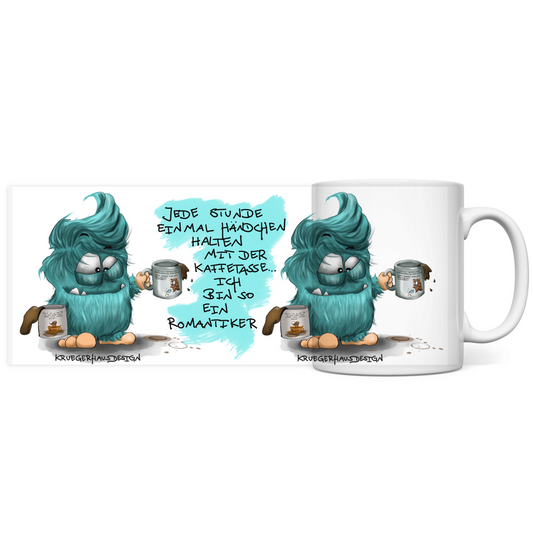 Tasse, Kaffeetasse Kruegerhausdesign Monster und Spruch 2. Variante  "Jede Stunde einmal ..." Volldruck #87