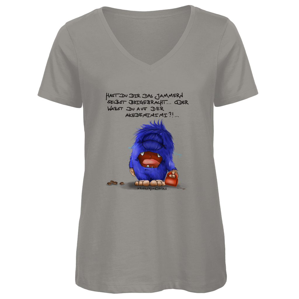 Damen Premium Bio V-Neck T-Shirt, Kruegerhausdesign Monster Spruch, schwarze Schrift, Hast du das Jammern ... #144