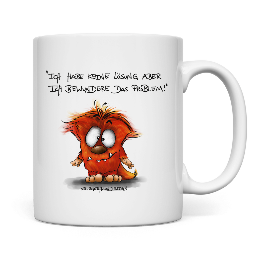 Tasse, Kaffeetasse, Teetasse, Kruegerhausdesign Monster mit Spruch, Ich habe keine Lösung aber... #86