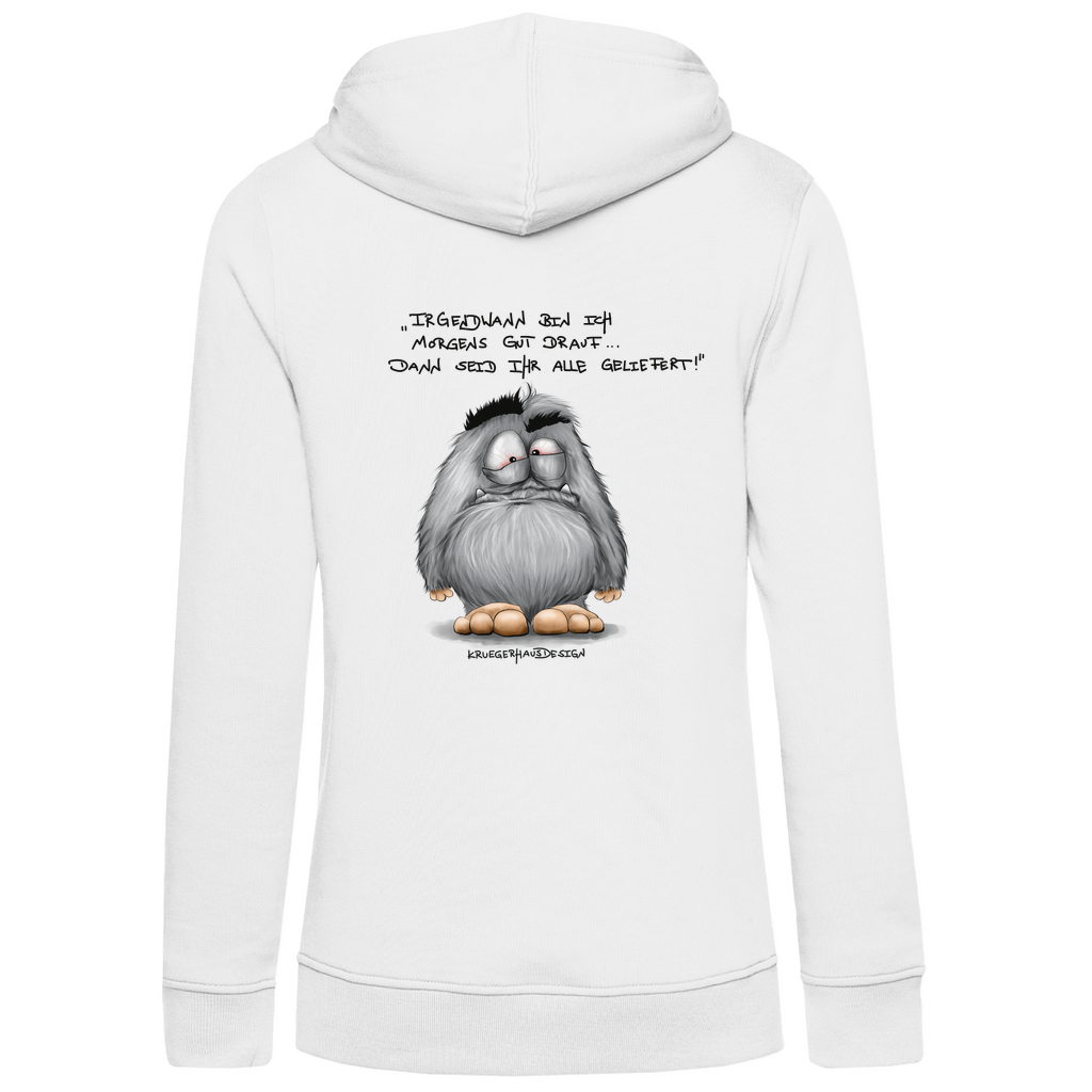 Damen Premium Bio Hoodie, slim fit,  Kapuzenpullover, Kruegerhausdesign mit Monster und Spruch, Irgendwann bin ich...