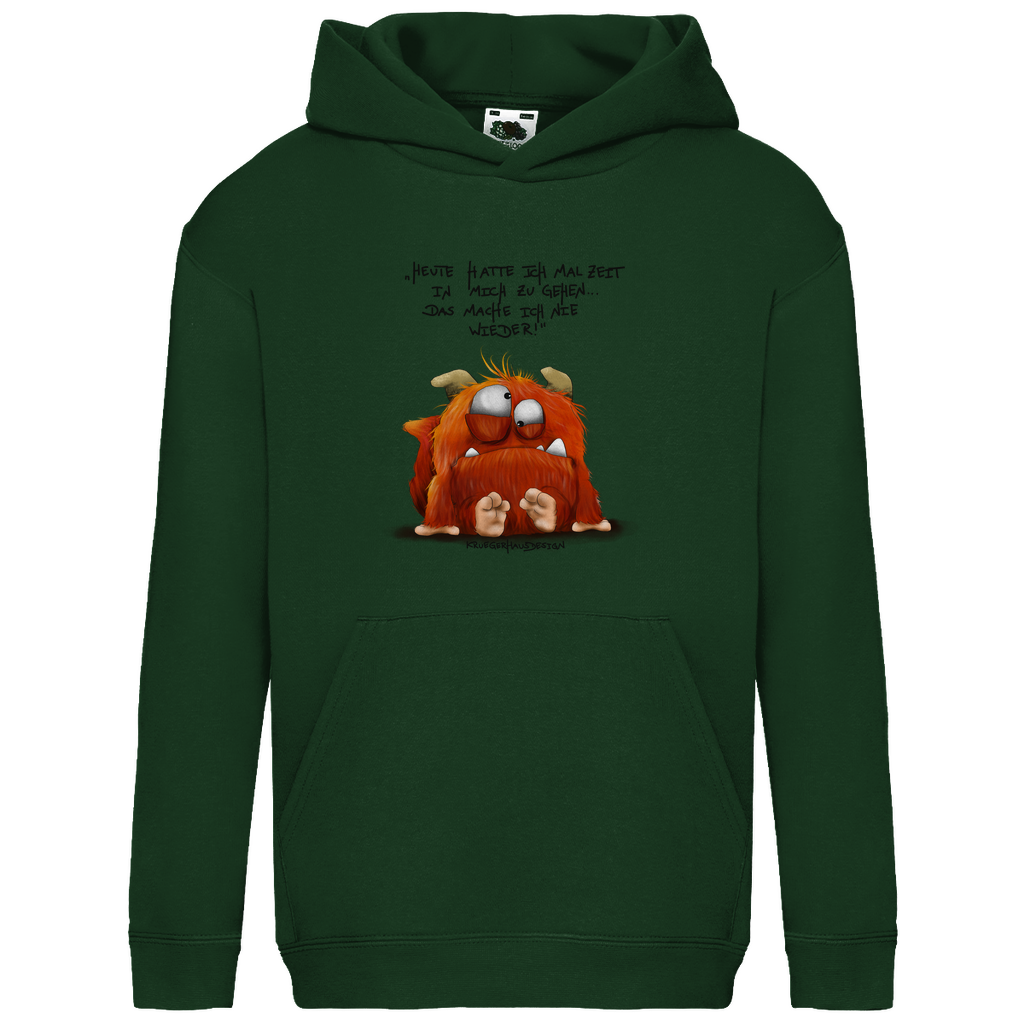 Kids Basic Hoodie, Heute hatte ich mal Zeit in mich zu gehen... Das mache ich nie wieder!