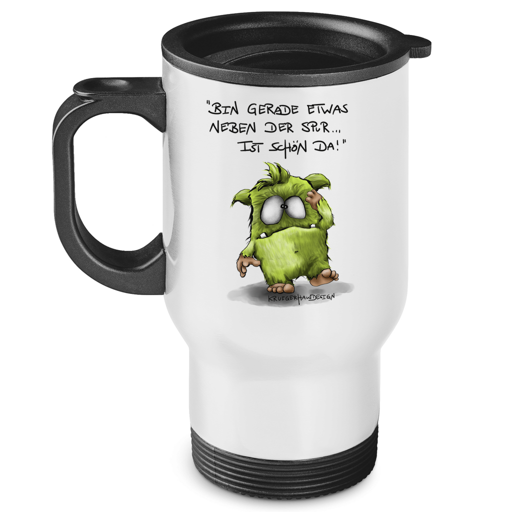 Edelstahl-Thermobecher, Coffee to go Becher, Tasse, Kruegerhausdesign Monster mit Spruch, Bin gerade neben der Spur... #1 #1