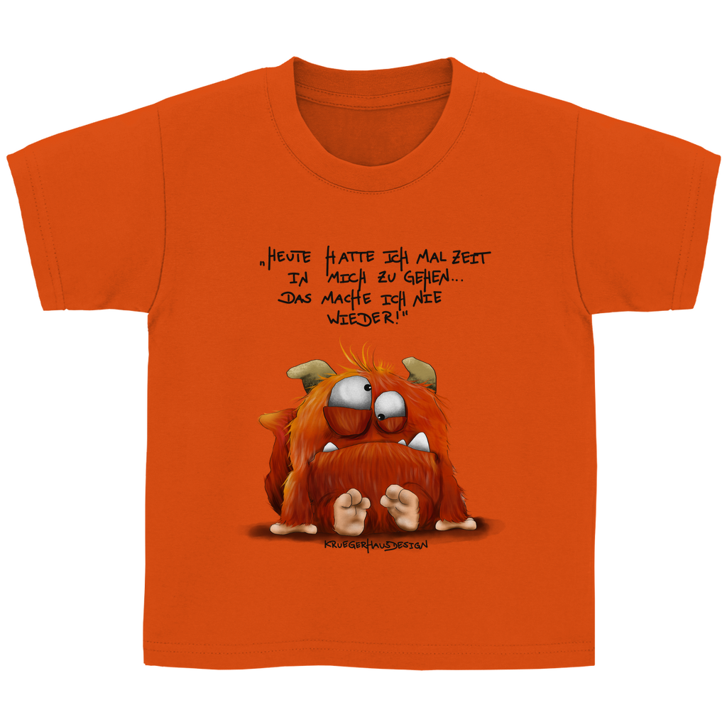 Kinder Basic T-Shirt, Heute hatte ich mal Zeit in mich zu gehen... Das mache ich nie wieder!