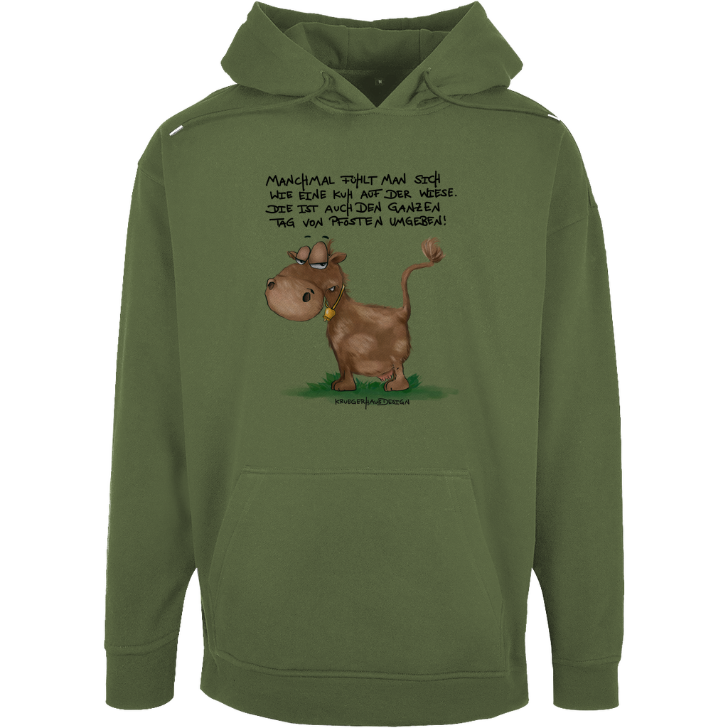 Unisex Oversize Hoodie, Manchmal fühlt man sich wie eine Kuh auf der Wiese. Die ist auch den ganzen Tag von Pfosten umgeben!