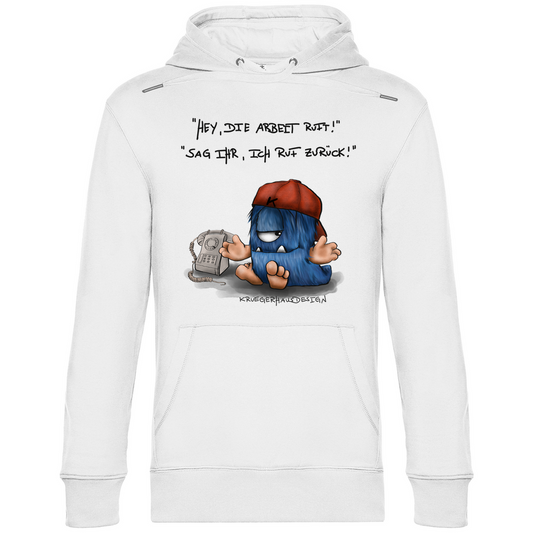 Herren Hoodie,  Kruegerhausdesign Monster Spruch, schwarze Schrift, Hey, die Arbeit ruft... #101