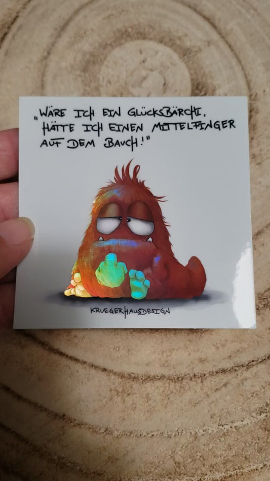 Sticker Hologram Kruegerhausdesign mit Monster und Spruch "Wäre ich ein Glücksbärchi..."