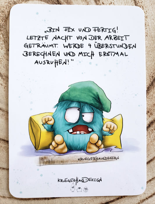 Postkarte Monster Kruegerhausdesign „Bin fix und ferig! Letzte...“