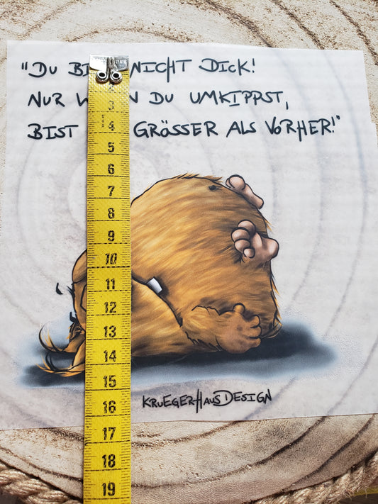 Bügelbild Kruegerhausdesign Monster, Du bist nicht dick...." mit Liebe illustriert