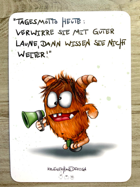 Postkarte Monster Kruegerhausdesign „Tagesmotto heute: Verwirre….“