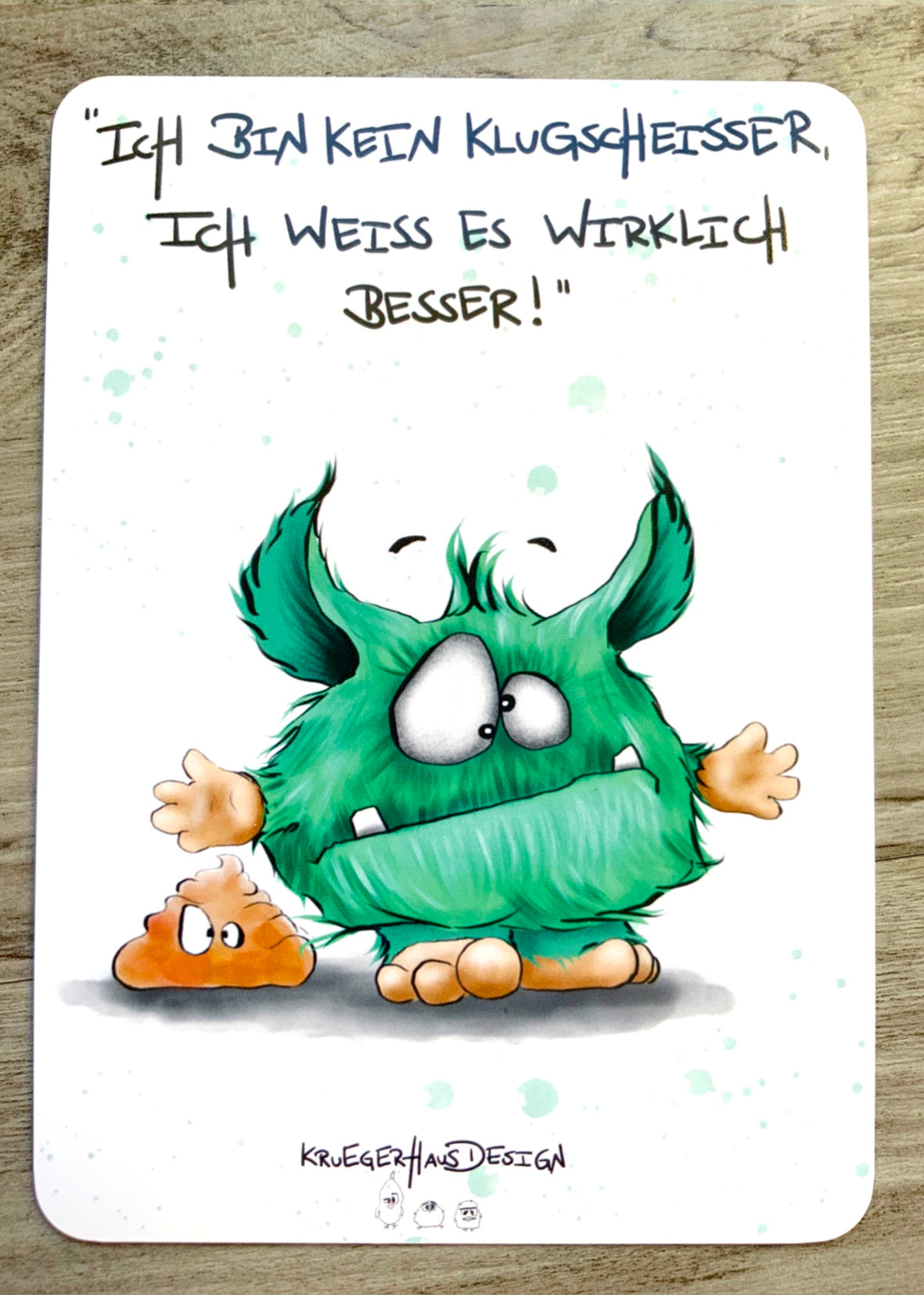 Postkarte Monster Kruegerhausdesign „Ich bin kein Klugscheisser, …“
