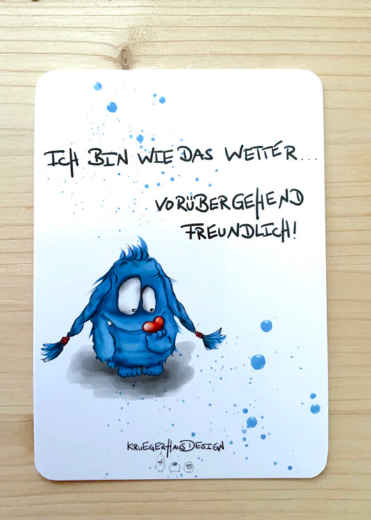 Postkarte Monster Kruegerhausdesign „Ich bin wie das Wetter.“
