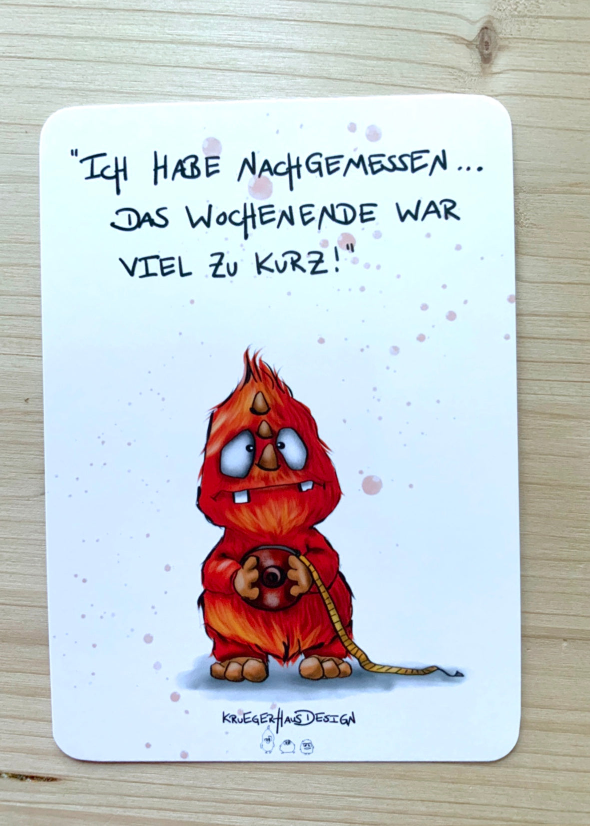 Postkarte Monster Kruegerhausdesign „Ich habe nachgemessen….“