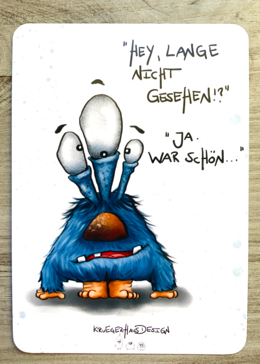 Postkarte Monster Kruegerhausdesign „Hey, lange nicht gesehen…“